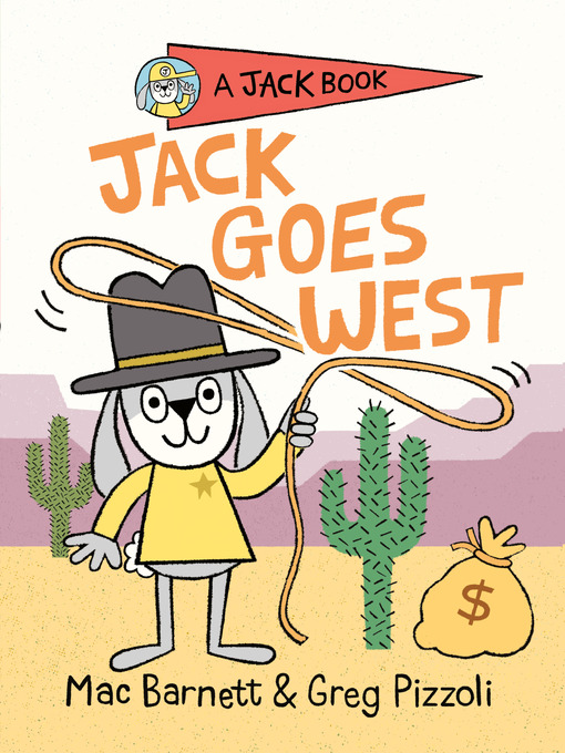 Title details for Jack Goes West by Mac Barnett - Wait list